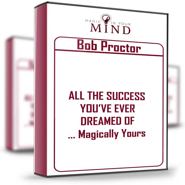 Magic In Your Mind – Bob Proctor 1 Magic In Your Mind – Bob Proctor