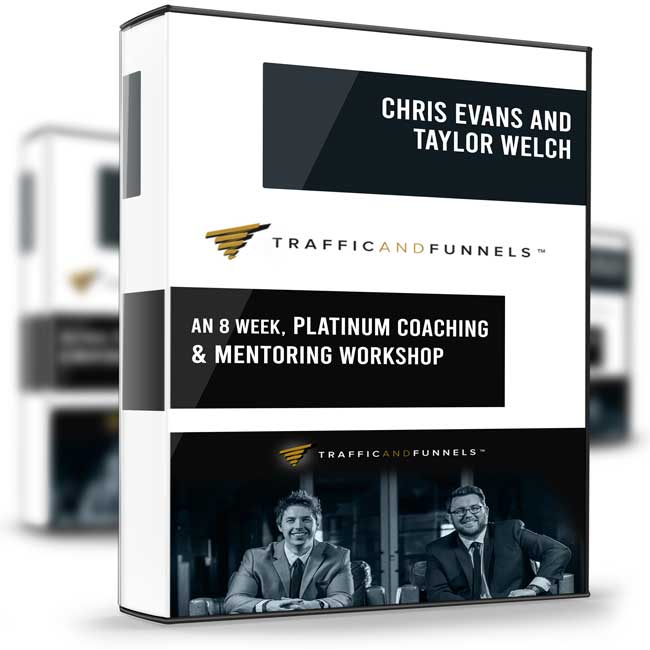 Traffic and Funnels – Client Kit – Chris Evans and Taylor Welch 1 Traffic and Funnels – Client Kit – Chris Evans and Taylor Welch