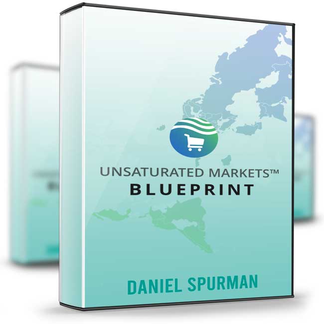 Unsaturated Markets Blueprint – Daniel Spurman 1 Unsaturated Markets Blueprint – Daniel Spurman