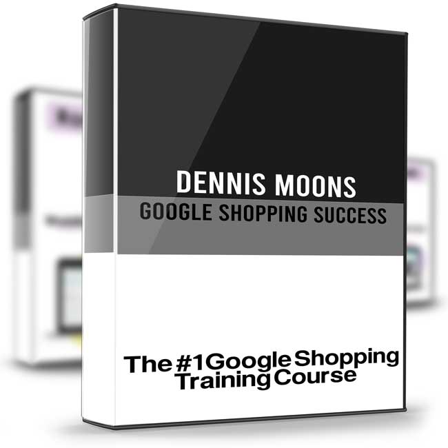 Google Shopping Success – Dennis Moons 1 Google Shopping Success – Dennis Moons