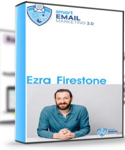 Smart Email Marketing 2.0 – Ezra Firestone