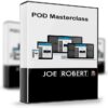 POD Masterclass – Joe Robert