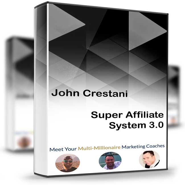 Super Affiliate System 3.0 – John Crestani 1 Super Affiliate System 3.0 – John Crestani