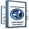 Cold Calling On Steroids 2.0 – Joshua Gayman