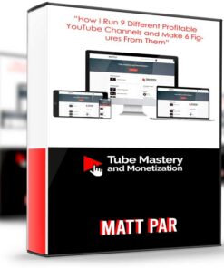 Matt Par – Tube Mastery and Monetization