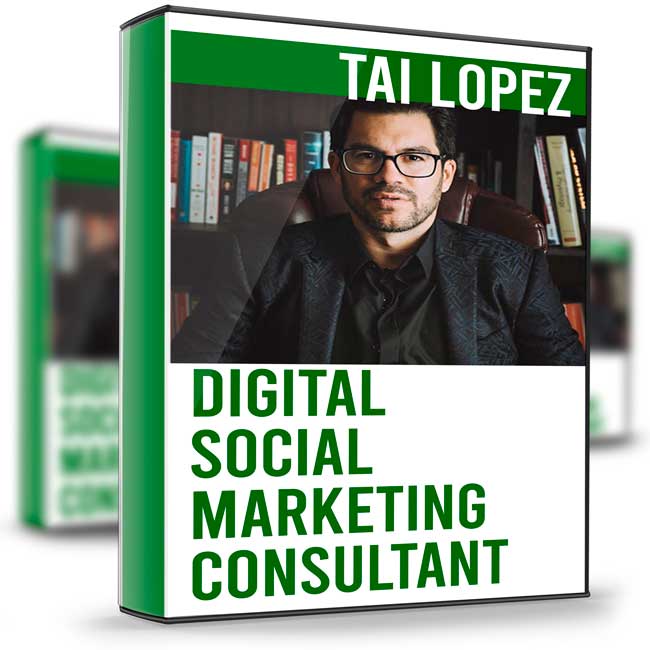 Digital Social Marketing Consultant – Tai Lopez 1 Digital Social Marketing Consultant – Tai Lopez