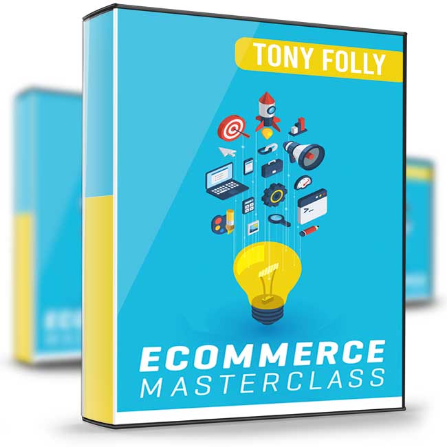 eCommerce Masterclass – How to Build An Online Business– Tony Folly 1 eCommerce Masterclass – How to Build An Online Business– Tony Folly