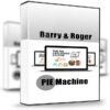 PIE Machine – Barry & Roger