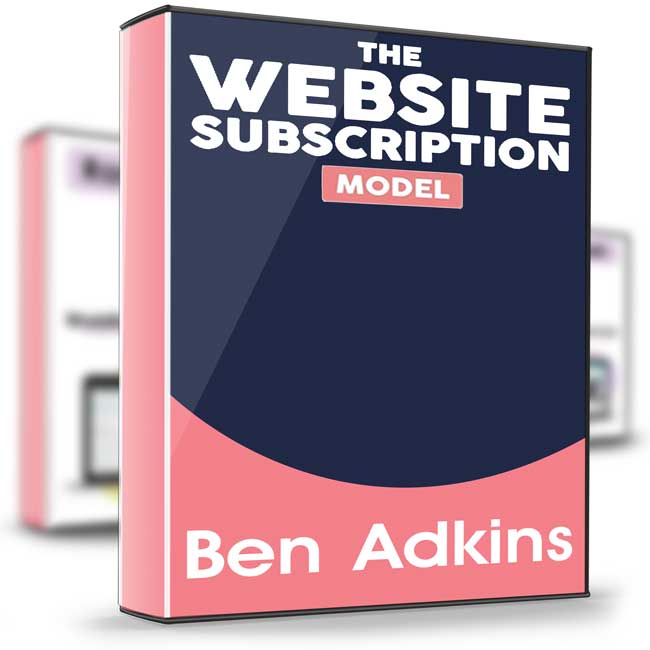 The Website Subscription Model – Ben Adkins 1 The Website Subscription Model – Ben Adkins
