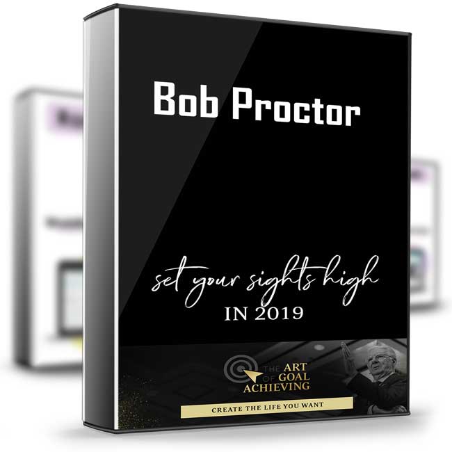 The Art of Goal Achieving – Bob Proctor 1 The Art of Goal Achieving – Bob Proctor