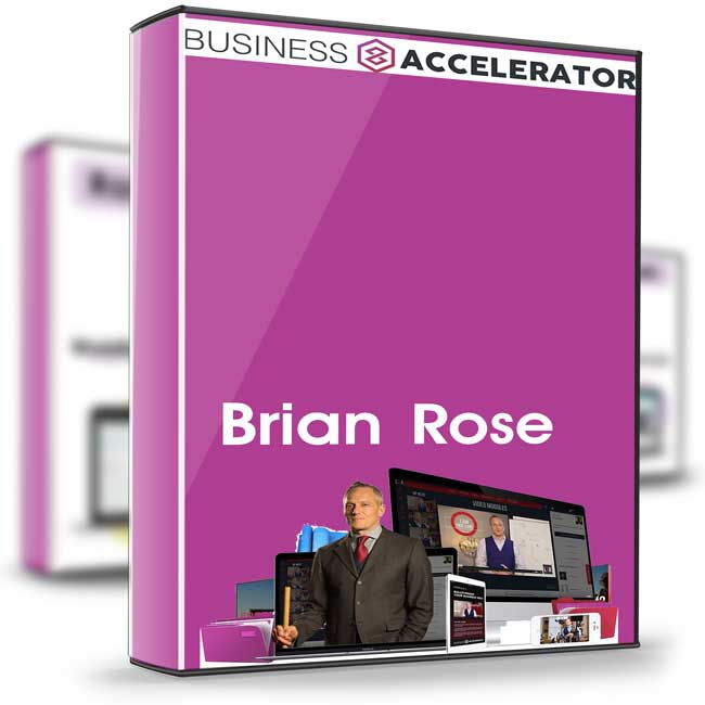Business Accelerator – Brian Rose 1 Business Accelerator – Brian Rose