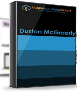 Passive Publishing Secrets – Duston McGroarty