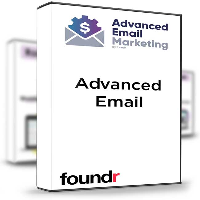 Advanced Email Marketing – Foundr 1 Advanced Email Marketing – Foundr