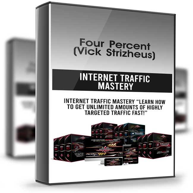 Internet Traffic Mastery - Four Percent (Vick Strizheus) 1 Internet Traffic Mastery - Four Percent (Vick Strizheus)