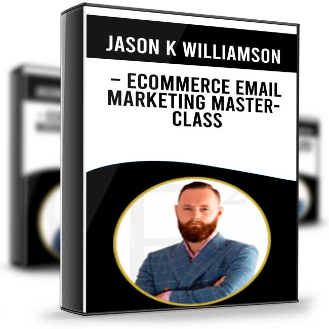 eCommerce Email Marketing Masterclass - Jason K Williamson 1 eCommerce Email Marketing Masterclass - Jason K Williamson