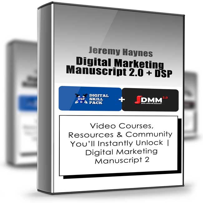 Digital Marketing Manuscript 2.0 + DSP – Jeremy Haynes 1 Digital Marketing Manuscript 2.0 + DSP – Jeremy Haynes