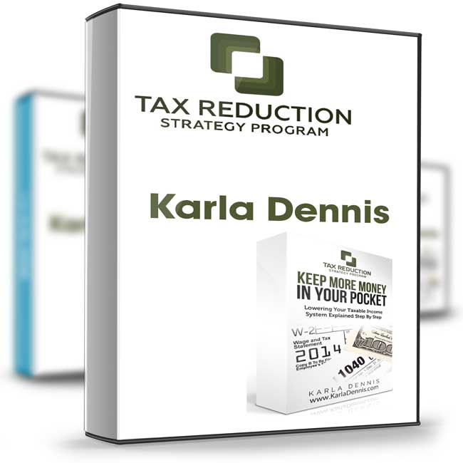 Tax Reduction Strategy Program – Karla Dennis 1 Tax Reduction Strategy Program – Karla Dennis
