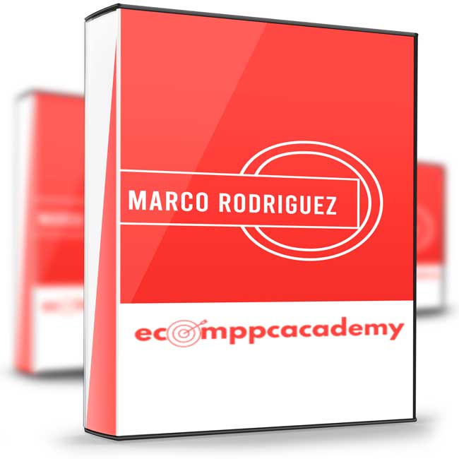 eCom PPC Academy – Marco Rodriguez 1 eCom PPC Academy – Marco Rodriguez