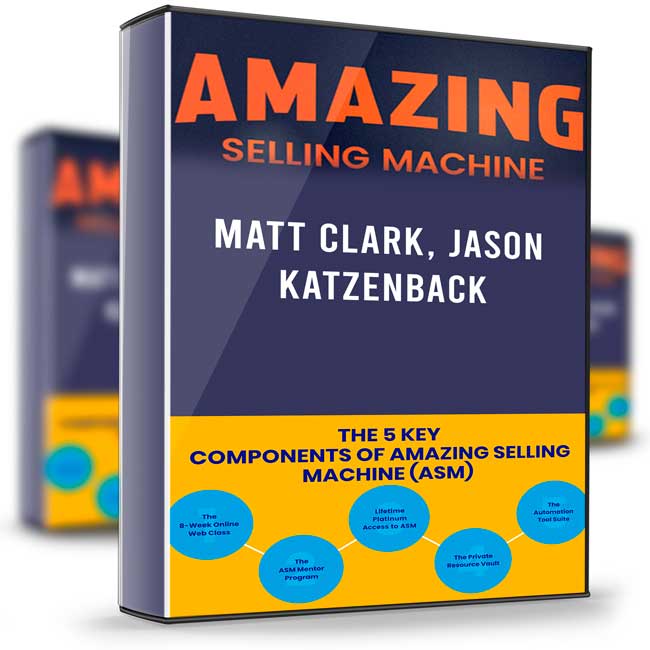 Amazing Selling Machine X – Matt Clark, Jason Katzenback 1 Amazing Selling Machine X – Matt Clark, Jason Katzenback