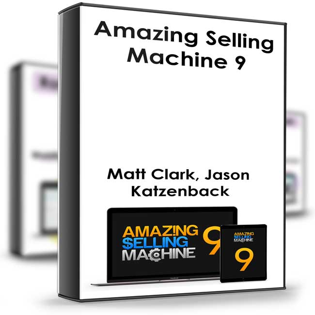 Amazing Selling Machine 9 – Matt Clark, Jason Katzenback 1 Amazing Selling Machine 9 – Matt Clark, Jason Katzenback