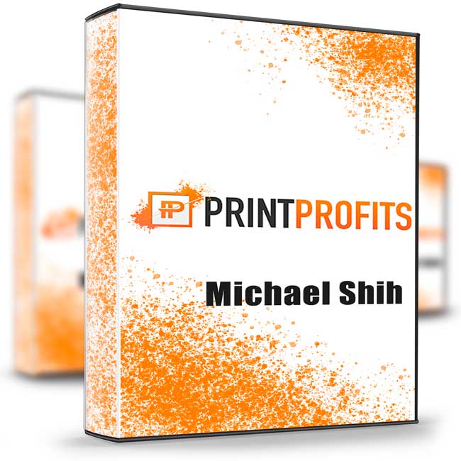Print Profits – Michael Shih 1 Print Profits – Michael Shih