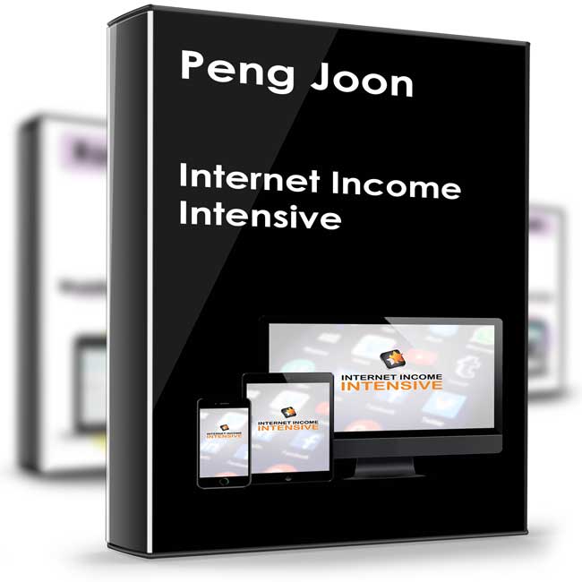 Internet Income Intensive – Peng Joon 1 Internet Income Intensive – Peng Joon