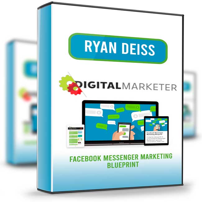 Facebook Messenger Marketing Blueprint – Ryan Deiss 1 Facebook Messenger Marketing Blueprint – Ryan Deiss