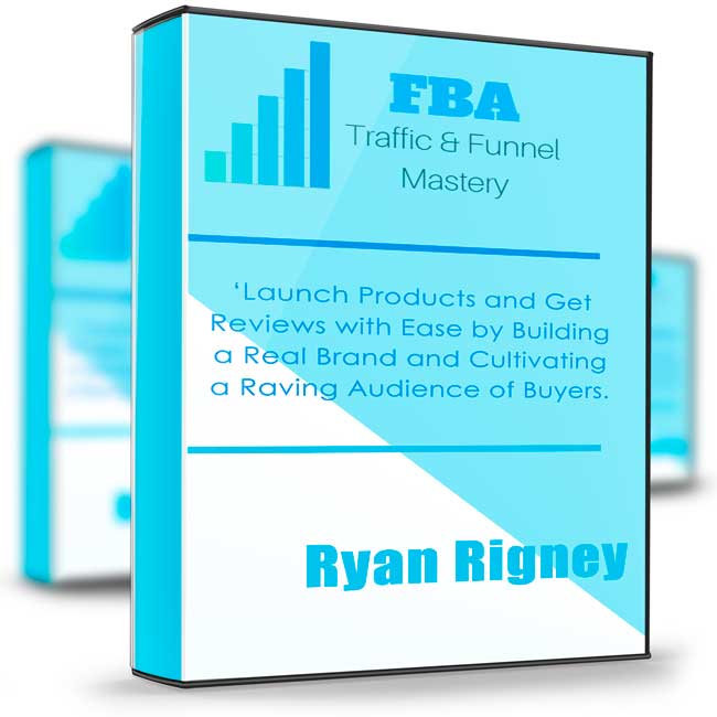 FBA Traffic & Funnel Mastery – Ryan Rigney 1 FBA Traffic & Funnel Mastery – Ryan Rigney