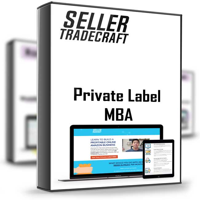 Private Label MBA – Seller Tradecraft 1 Private Label MBA – Seller Tradecraft