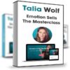 Emotion Sells The Masterclass – Talia Wolf