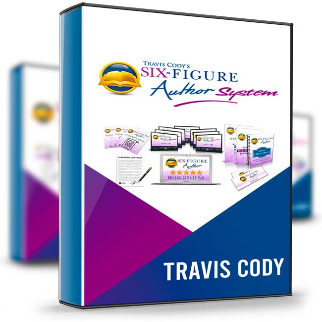 Six–Figure Author System – Travis Cody 1 Six–Figure Author System – Travis Cody