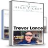 High Ticket Flips – Trevor Lance