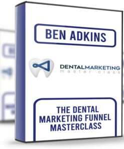 The Dental Marketing Funnel Masterclass - Ben Adkins