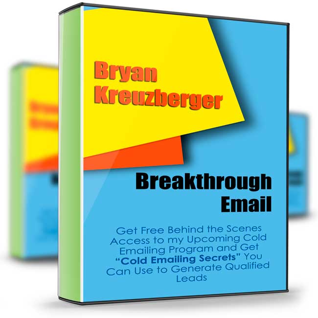 Breakthrough Email - Bryan Kreuzberger 1 Breakthrough Email - Bryan Kreuzberger