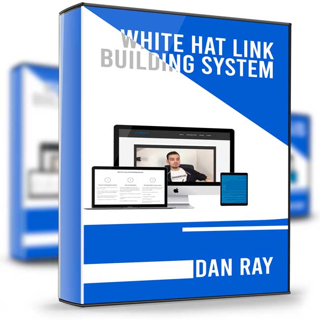 White Hat Link Building System - Dan Ray 1 White Hat Link Building System - Dan Ray