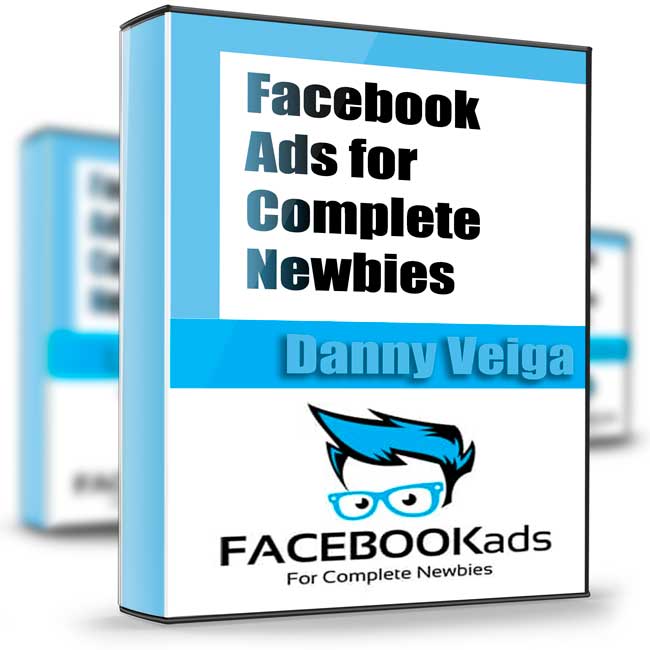 Facebook Ads for Complete Newbies - Danny Veiga 1 Facebook Ads for Complete Newbies - Danny Veiga