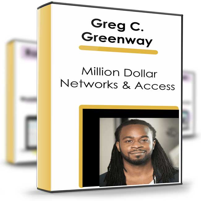 Million Dollar Networks & Access - Greg C. Greenway 1 Million Dollar Networks & Access - Greg C. Greenway