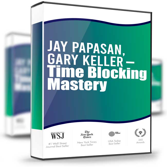 Time Blocking Mastery - Jay Papasan, Gary Keller 1 Time Blocking Mastery - Jay Papasan, Gary Keller