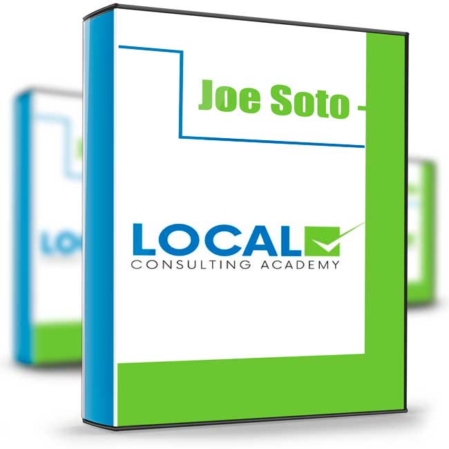 Local Consulting Academy - Joe Soto 1 Local Consulting Academy - Joe Soto