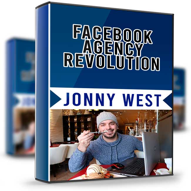 Facebook Agency Revolution - Jonny West 1 Facebook Agency Revolution - Jonny West