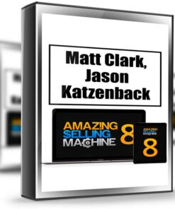 Amazing Selling Machine 8 - Matt Clark, Jason Katzenback