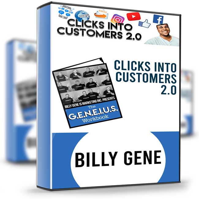Clicks Into Customers 2.0 - Billy Gene 1 Clicks Into Customers 2.0 - Billy Gene