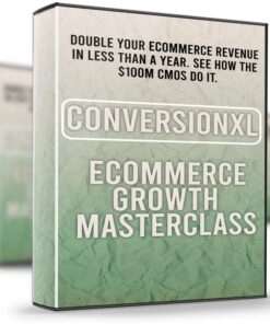 Ecommerce Growth Masterclass - ConversionXL