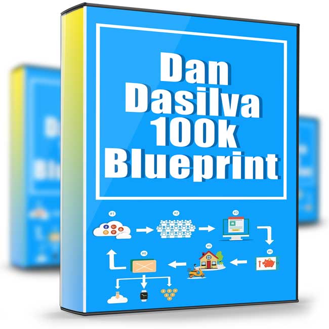 100k Blueprint - Dan Dasilva 1 100k Blueprint - Dan Dasilva