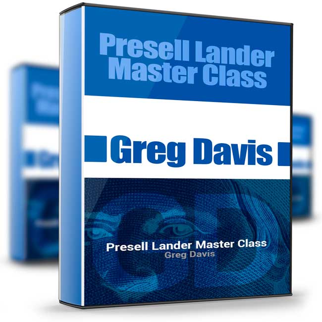 Presell Lander Master Class - Greg Davis 1 Presell Lander Master Class - Greg Davis