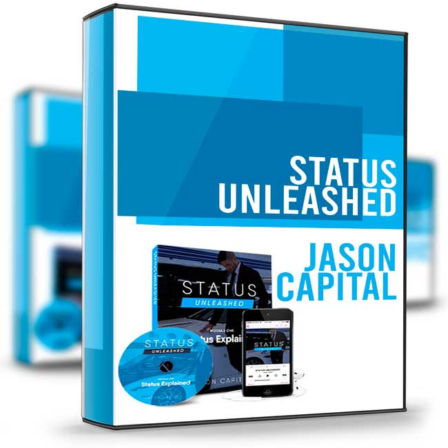 Status Unleashed - Jason Capital 1 Status Unleashed - Jason Capital