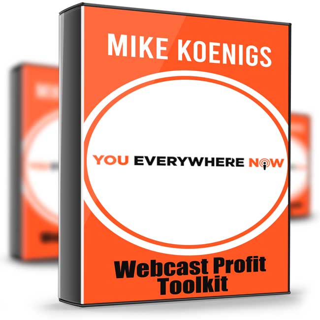 Webcast Profit Toolkit - Mike Koenigs 1 Webcast Profit Toolkit - Mike Koenigs
