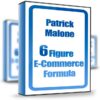 6 Figure E-Commerce Formula - Patrick Malone