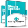 The 5 Figure Shortcut - Simple Spencer