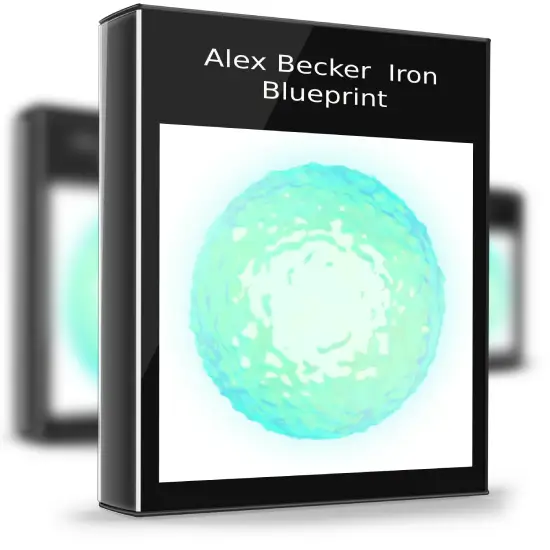 Alex Becker – Iron Blueprint 1 Alex Becker – Iron Blueprint